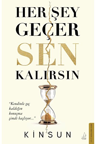 Destek Yayınları Her Şey Geçer Sen Kalırsın