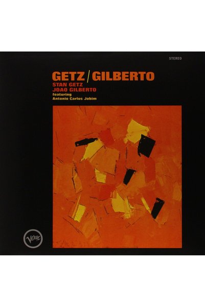 Yabancı - Stan Getz João Gilberto / Getz/Gilberto