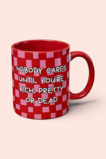 Cool Stuff Studio Nobody Cares Until You're Pretty, Rich or Dead Kupa Cool Cl...