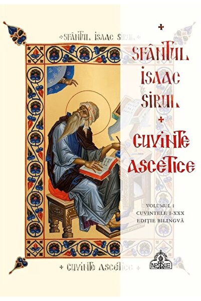 EDITURA SFANTULUI NECTARIE Cuvinte ascetice. Cuvintele I-XXX Ed.2 - Sfantul I...