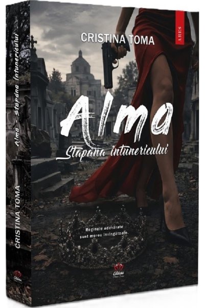 PETALE SCRISE Alma. Stapana intunericului - Cristina Toma