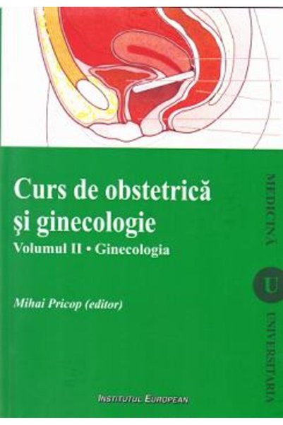 INSTITUTUL EUROPEAN Curs de obstetrica si ginecologie - vol. 2 - Ginecologia ...