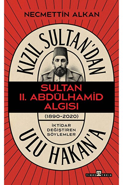 Timaş Yayınları Kızıl Sultan'dan Ulu Hakan'a