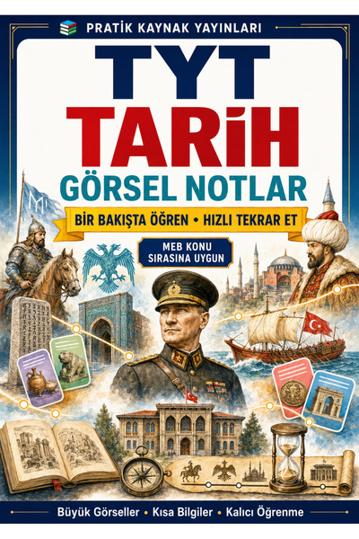 Pratik Kaynak Yayınları TYT Tarih Görsel Notlar | MEB Uyumlu Konu Özeti ve Hı...