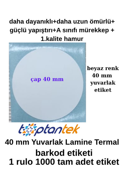 TOPTANTEK barkod etiketi yuvarlak etiket 40 mm beyaz renk lamine termal etiket 1000 tam adet