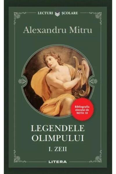 Editura Litera Legendele Olimpului. Volumul 1. Zeii, Alexandru Mi