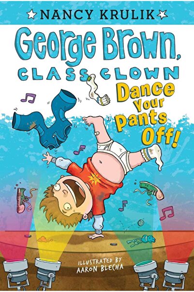 Gollancz Dance Your Pants Off! (George Brown Class Clown 9)