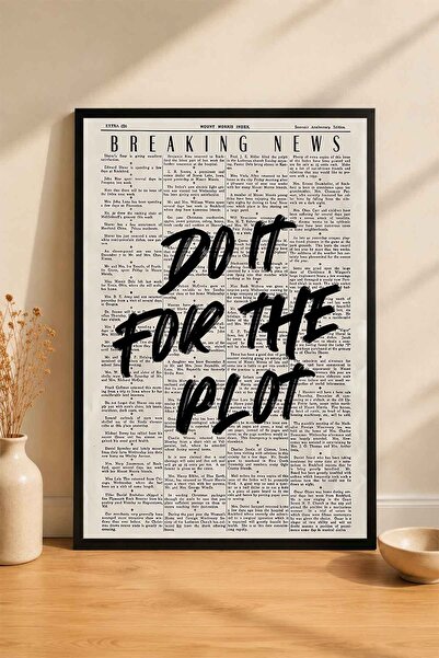 dudekohome Do It For The Plot Poster Çerçeveli Tablo Gazete Tipografi Modern ...