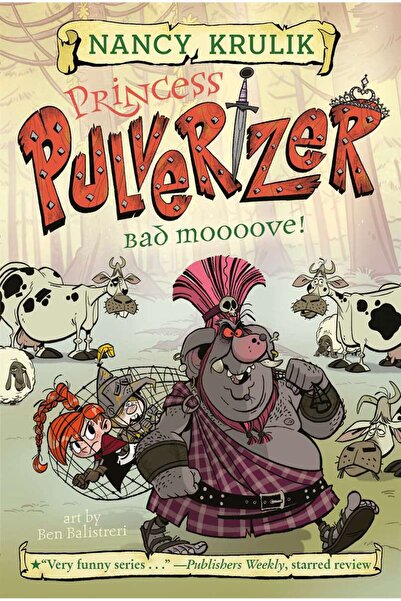 Penguin Books Bad Moooove! (Princess Pulverizer 3)