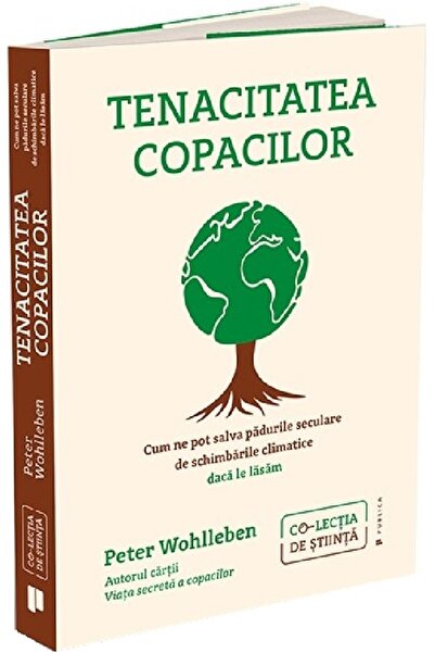 Publica Tenacitatea copacilor - Peter Wohlleben