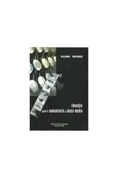 Editura Eftimie Murgu Educatia pentru comunicare si mass-media, Ileana R