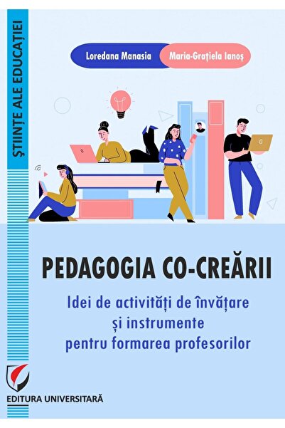 Editura Universitara Pedagogia co-crearii. Idei de activitati de invata