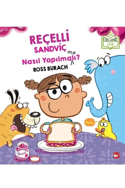 Beyaz Balina Yayınları كيفية صنع ساندويتش المربى؟ (عضوي)