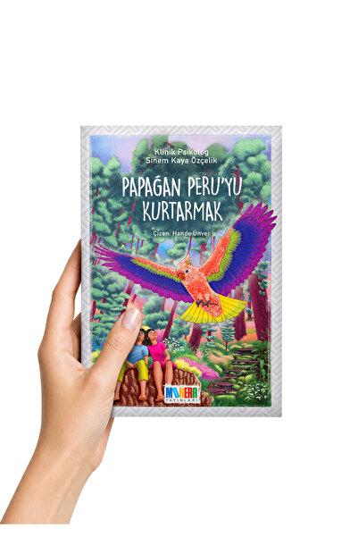 Monera Yayınları Papağan Peru'yu Kurtarmak Terapötik Hikayeler Serisi Sinem K...