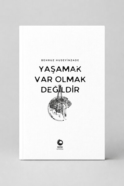 Vortex Yayıncılık Yaşamak Var Olmak Değildir