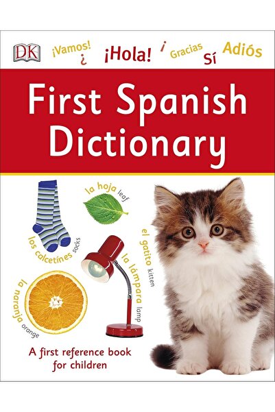 Dorling Kindersley First Spanish Dictionary - A First Reference Book For Chil...