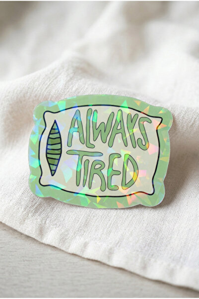 Plumie Always Tired Laminasyonlu Sticker – Eğlenceli Dekoratif Laptop, Defter...