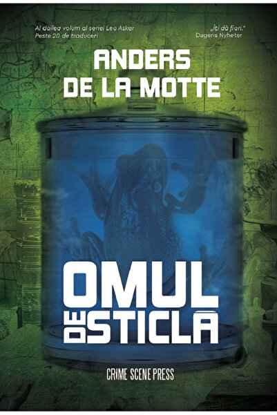 Crime Scene Press Omul de sticla. Seria Leo Asker Vol.2 - Anders de la Motte