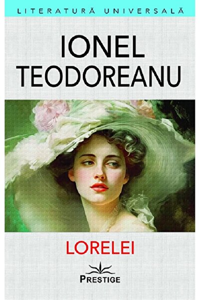 Prestige Lorelei - Ionel Teodoreanu