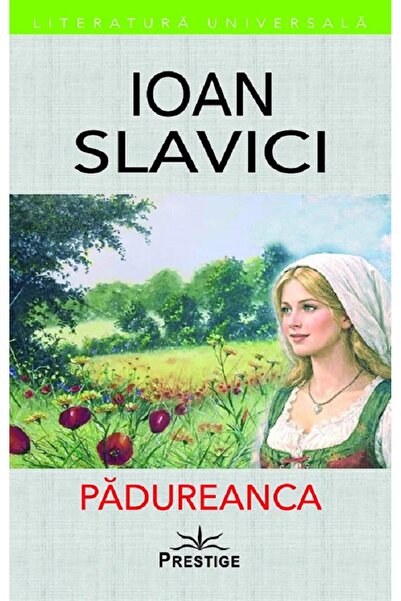 Prestige Padureanca - Ioan Slavici