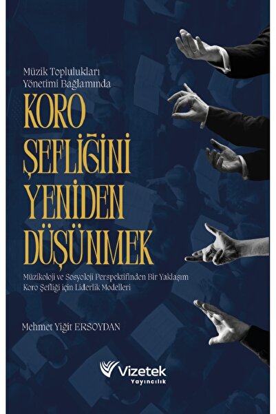 Vizetek Yayıncılık Müzik Toplulukları Yönetimi Bağlamında KORO ŞEFLİĞİNİ YENİ...