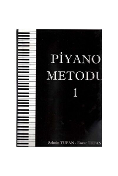 Tufan Yayınları Piyano Metodu 1 Selmin Tufan-Enver TUFAN Piyano Metodu
