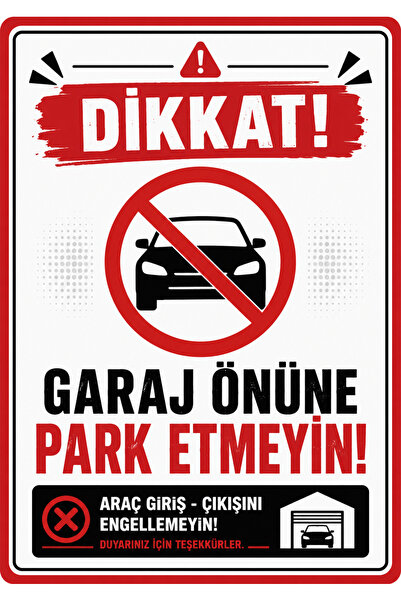 Genel Markalar Dikkat Garaj Önüne Park Etmeyin Kendinden Yapışkanlı Uyarı Eti...