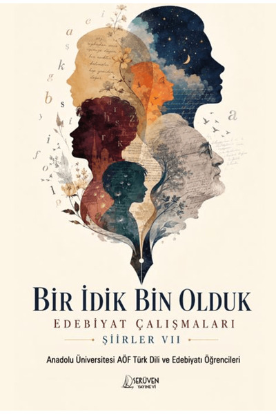 Serüven Yayınevi Bir İdik Bin Olduk Edebiyat Çalışmaları: Şiirler VII / Kolektif / / 9786258911138