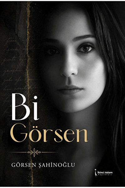 İkinci Adam Yayınları Bi Görsen / Görsen Şahinoğlu / / 9786258899191