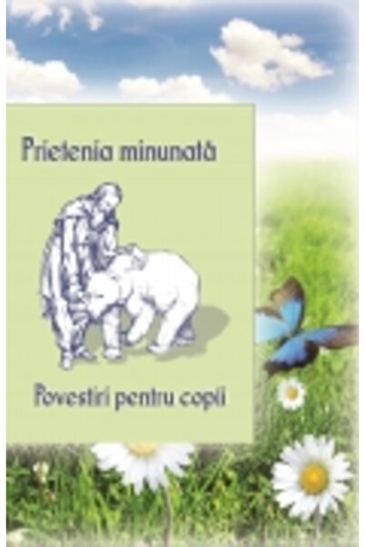 EGUMENITA Prietenia Minunata. Povestiri Pentru Copii