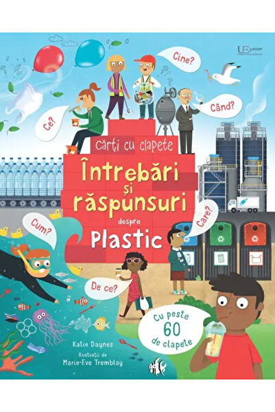 Univers Enciclopedic Junior Intrebari si raspunsuri despre plastic (Usborne)