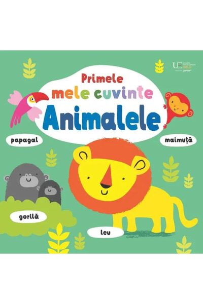 Univers Enciclopedic Junior Primele mele cuvinte. Animalele (Usborne)