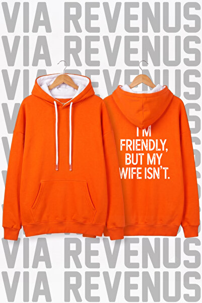Vordevia I'M Friendly but My Wife Isn'T Printed Unisex Orange Wide Fit Hoodie...