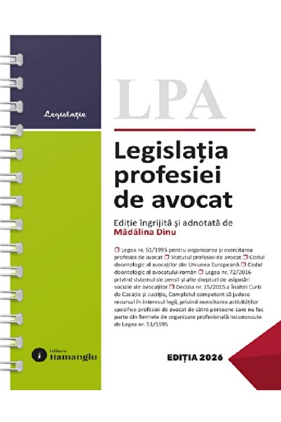 HAMANGIU Legislatia profesiei de avocat Act. 6 iulie 2026 Ed.Spiralata - Mada...