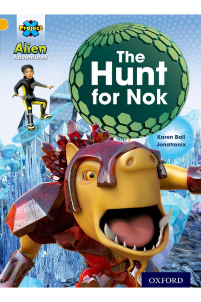 Oxford Publishing Project X - Alien Adventures - Gold - The Hunt For Nok