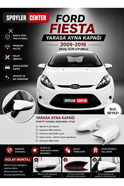 Genel Markalar FORD FİESTA 2009-2016 YARASA AYNA KAPAIĞI BUZ BEYAZI BOYALI