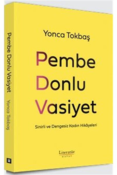 Literatür Yayıncılık Pembe Donlu Vasiyet & Sinirli ve Dengesiz Kadın Hikayeleri