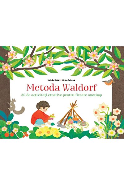 Editura Litera Metoda Waldorf. 30 de activitati creative pentru f