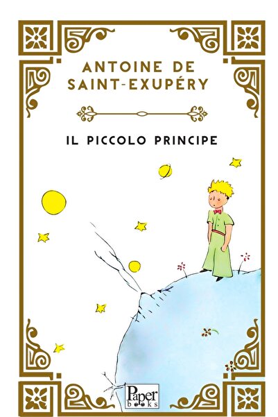 PAPER BOOKS IL PICCOLO PRINCIPE - KÜÇÜK PRENS İTALYANCA