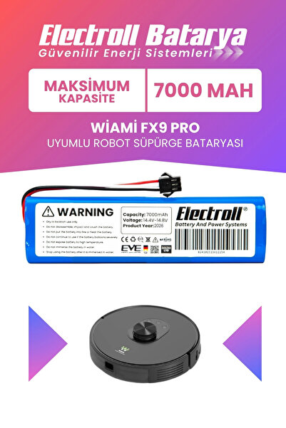 ELECTROLL Wiami Fx9 Pro Uyumlu Batarya (MAKSİMUM KAPASİTE) 7000mah Pil Robot ...