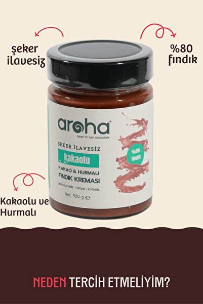 AROHA Kakao & Hurmalı Fındık Kreması %80 Fındık - Şeker Ilavesiz - 320 G