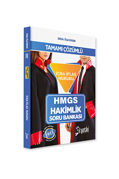 Yetki İCRA-İFLAS HUKUKU HMGS VE HAKİMLİK SORU BANKASI 2025
