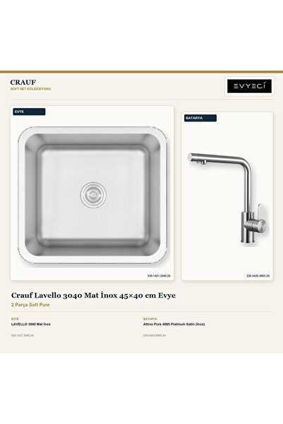 Crauf Lavello 3040 Mat İnox 45x40 cm Evye + Attivo Pure 4065 Batarya 2 Parça Set