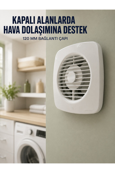 Banyo WC Mutfak Aspiratörü 16 W 120 mm Havalandırma ve Hava Tahliye Fanı