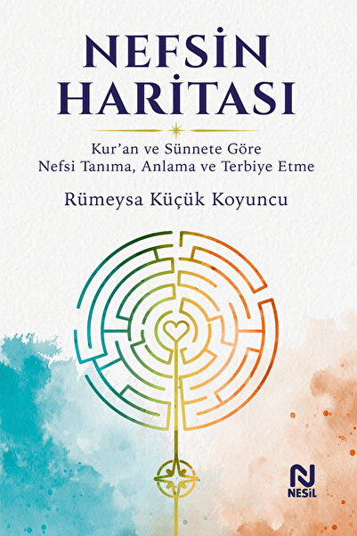 Nesil Yayınları Nefsin Haritası / Rümeysa Küçük Koyuncu / / 9786051317120