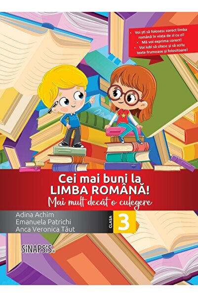 SINAPSIS Cei mai buni la limba romana! - Clasa 3 - Mai mult decat o culegere ...