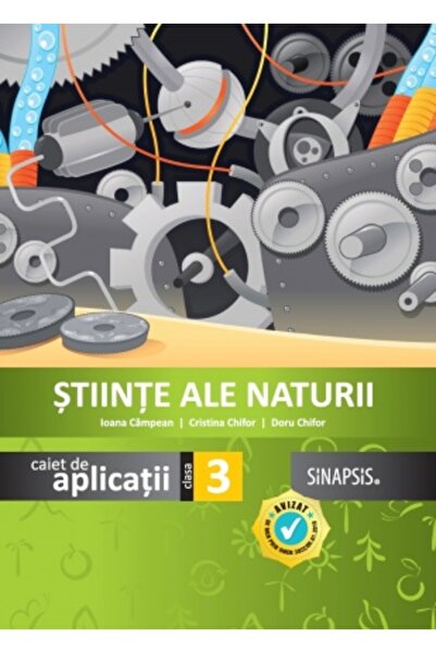 SINAPSIS Stiinte ale naturii - Clasa 3 - Caiet de aplicatii - Ioana Campean, ...