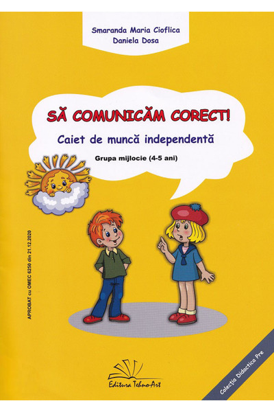 TEHNO-ART Sa comunicam corect! Grupa mijlocie 4-5 ani Ed.2025 - Smarada Maria...