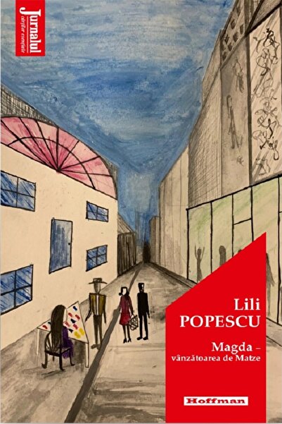 HOFFMAN Magda. Vanzatoarea de Matze - Lili Popescu