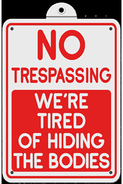 3D ART SHOP Humor Sign No trespassing